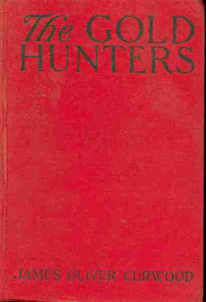 The Gold Hunters: a story of life and adventure in the Hudson Bay wilds