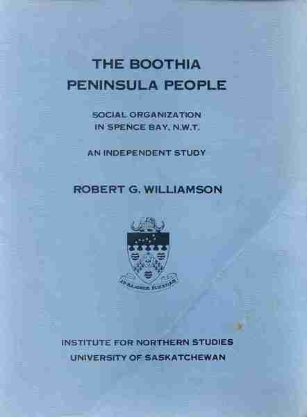 _The Boothia Peninsula People: Social Organization in Spence Bay, NWT_. 1977. INS Edition - cover.